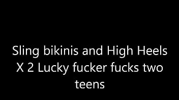 hd sling bikinis and heels x2 lucky fucker assfucks 2 teens best
